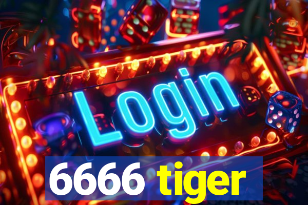 6666 tiger